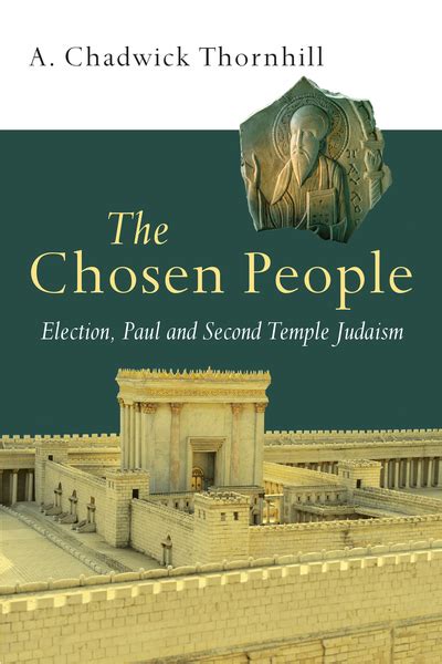 The Chosen People Election Paul And Second Temple Judaism Olive