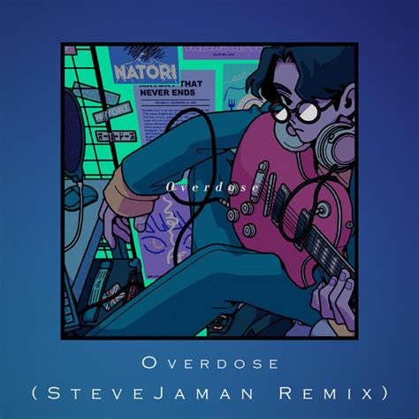 overdose remix single by stevejaman spotify