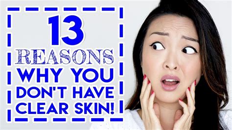 13 Reasons Why You Dont Have Clear Skin And How To Fix It Youtube