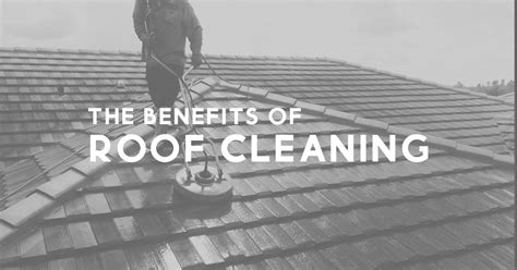 The Benefits Of Roof Cleaning All Trade Pressure Washing Services
