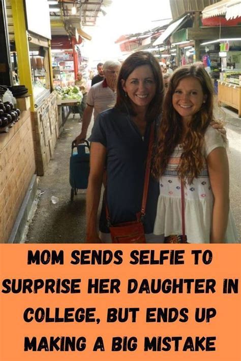 Mom Sends Selfie To Surprise Her Daughter In College But Ends Up Making A Big Mistake Her