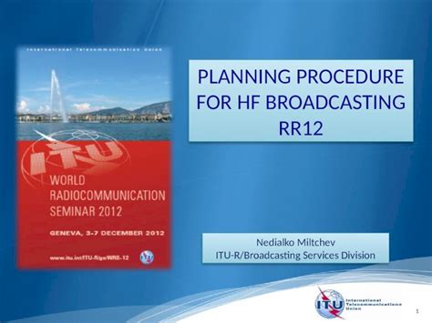 Pptx 1 Planning Procedure For Hf Broadcasting Rr12 Planning