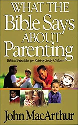 What The Bible Says About Parenting Biblical Principle For Raising
