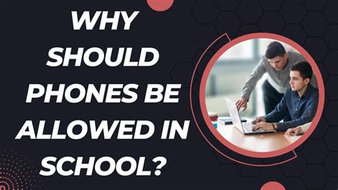 Why Should Phones Be Allowed In School Youtube
