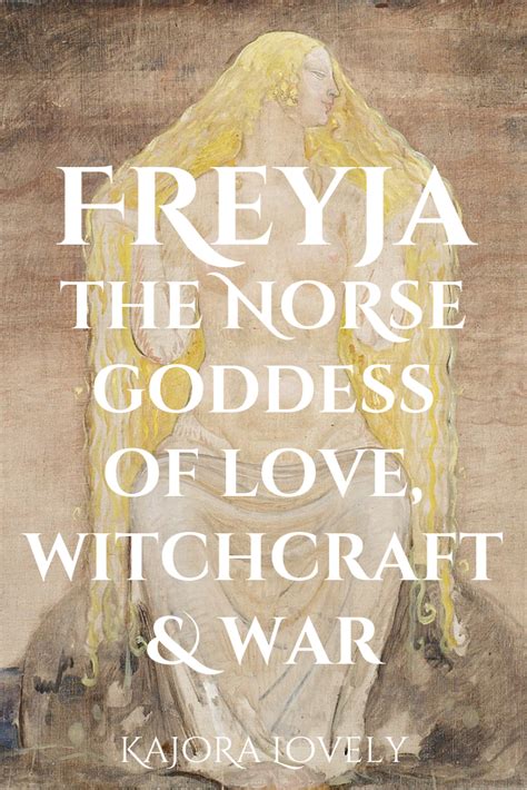 Freyja Norse Goddess Of Witchcraft Love And War — Kajora Lovely
