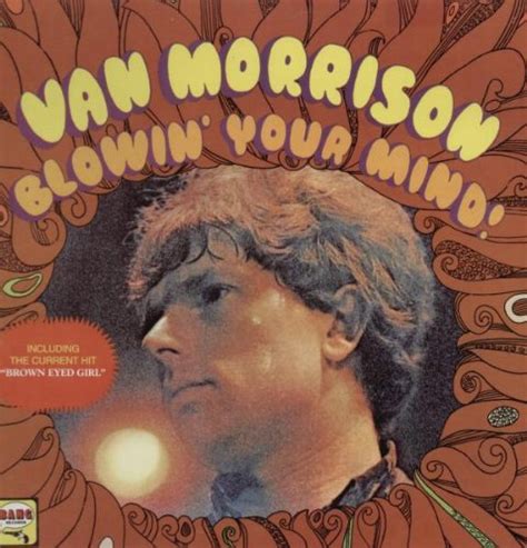 Blowin Your Mind Van Morrison Music}