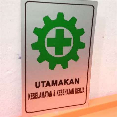 Jual Sign Label K Rambu Safety Utamakan Keselamatan Kerja Uk X Cm Jakarta Barat Garda