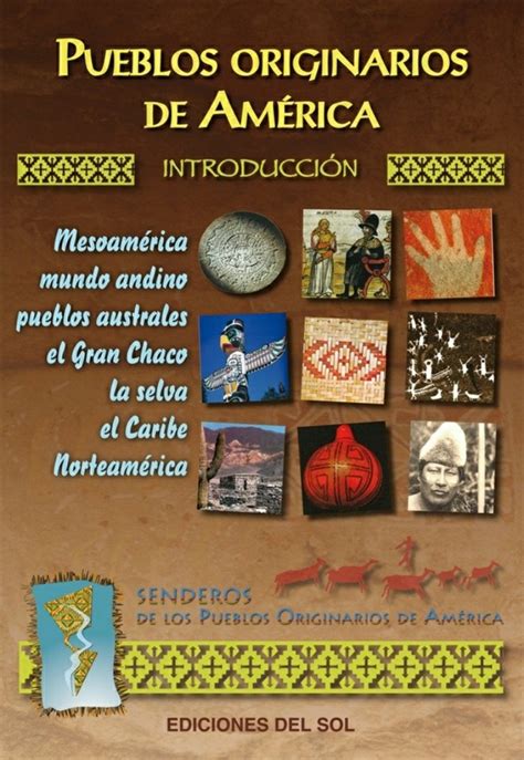 Pueblos Originarios De América Ediciones Colihue