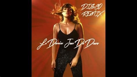Juliette Armanet Le Dernier Jour Du Disco Extended Disco Remix