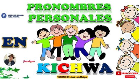 Los Pronombres Personales En Kichwa 👨‍👨‍👧‍👧 Ejemplos Oraciones Youtube