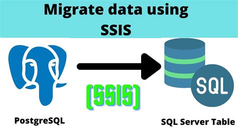 Migrating Data From Postgresql To Sql Server Using Ssis Youtube