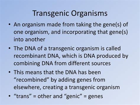 A transgenic organism is an organism which has been modified with genetic material from another species. A Transgenic Organism Is: - Genetic Engineering Ck 12 Foundation - Genetically modified organism ...