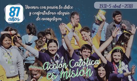 Acción Católica Argentina 5 De Abril 87° Aniversario De La Acción