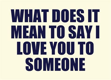 What Does Saying I Love You Really Mean To Someone Who Is Special To