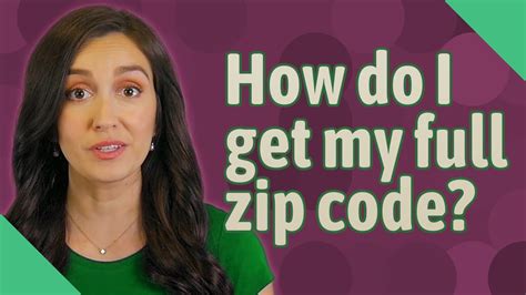 How Do I Get My Full Zip Code Youtube