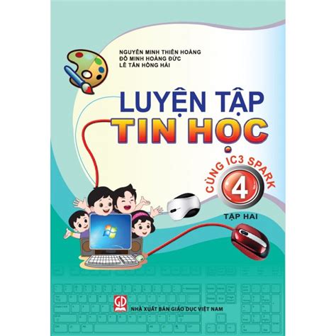 Sách Luyện tập tin học cùng IC3 Spark lớp 4 tập 2 Shopee Việt Nam