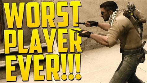 Worst Cs Go Player Ever Cs Go Funny Moments In