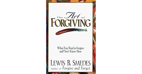 The Art Of Forgiving By Lewis B Smedes