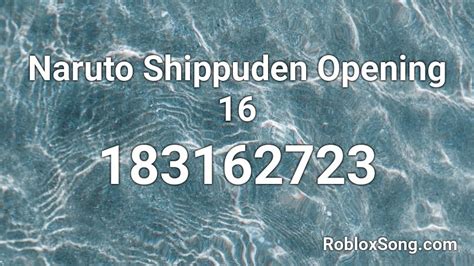 Naruto Shippuden Opening 16 Roblox Id Roblox Music Codes