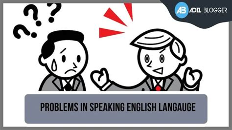 Problems Faced By Students In Speaking English Language