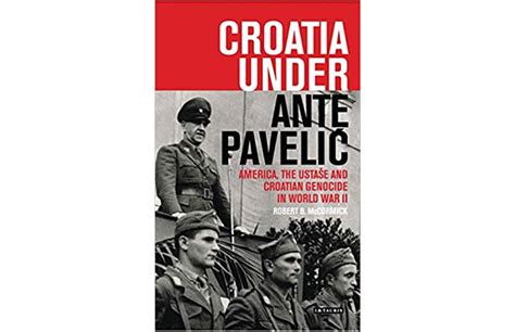Croatia Under Ante Pavelic Professor Buzzkill History S Myths Debunked
