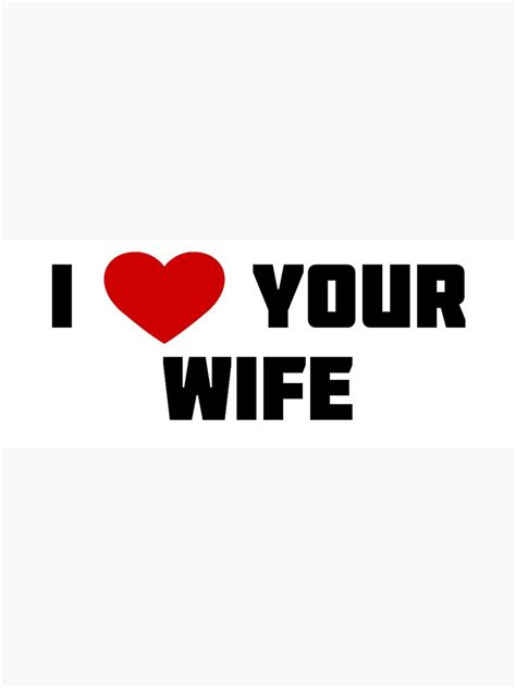 i heart your wife sticker for sale by bunnipop redbubble