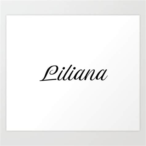 Name Liliana Art Print By Gulden Society6