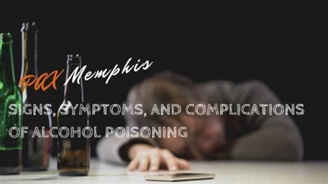 Alcohol Poisoning Symptoms And Complications Pax Memphis