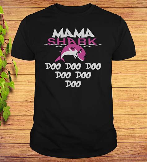 Mama Shark Doo Doo Doo T Shirt T For Mothers Day Birth Day Mothers