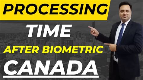 Canada Biometric Processing Time What You Need To Know Canada