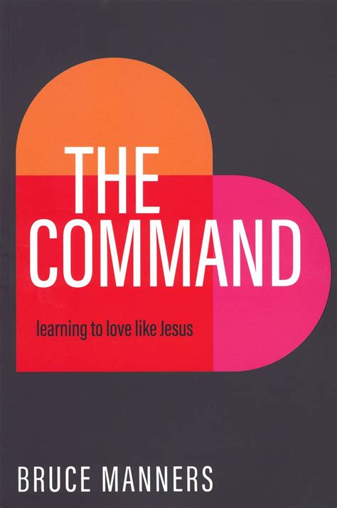 The Command Learning To Love Like Jesus Lifesource Christian Bookshop