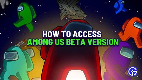 How To Get Among Us Beta Unlock Access And Play On Pc