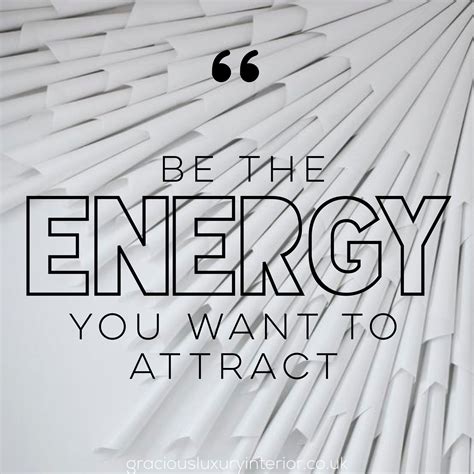 Be The Energy You Want To Attract Motivational Quotes Inspirational