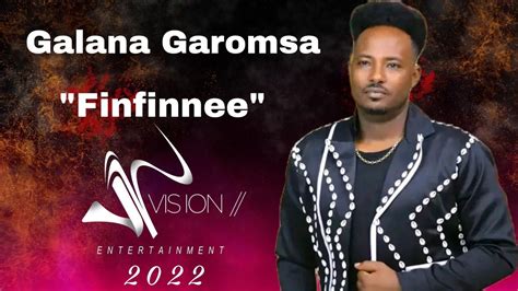 Finfinnee Galaanaa Gaaromsaa New 2022 Music Youtube