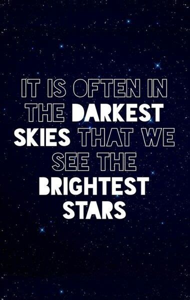 Pin By Natalie Kate On Quotes That I Love Bright Stars Dark Skies