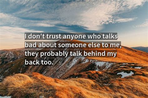 Quote I Dont Trust Anyone Who Talks Bad CoolNSmart