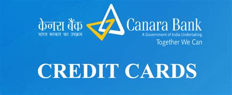 But professioanlism lacks in canara. Canara Bank Credit Cards | Guide For Application & Eligibility