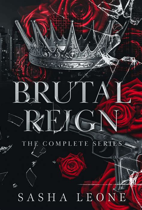 Brutal Reign The Complete Series by Sasha Leone Release Blitz