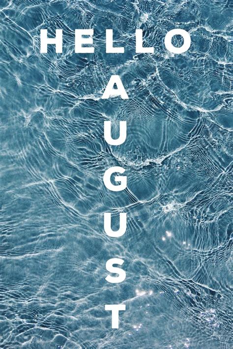 Hello August Hello August August Month New Month Seasons Months