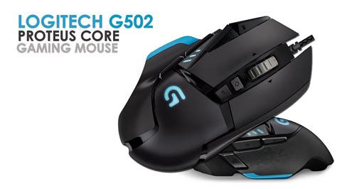 Logitech G502 Proteus Core Tunable Gaming Mouse Unpacking And Brief