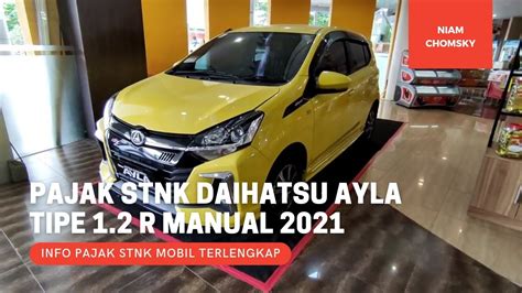 Berapakah Pajak Stnk Tahunan Daihatsu Ayla Tipe R Manual Mt Terbaru