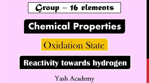 Group 16 Elements Oxidation States Reaction With Hydrogen Yash