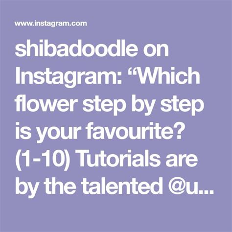 Shibadoodle On Instagram Which Flower Step By Step Is Your Favourite