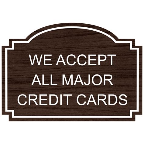 Cards are applied to your account as a gift balance. We Accept All Major Credit Cards Engraved Sign EGRE-18024 ...