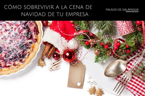 cómo sobrevivir a la cena de navidad de tu empresa palacio de galápagos