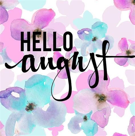 Hello August Hello August Months In A Year Cute Wallpapers