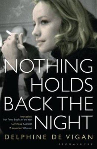 Nothing Holds Back The Night By Delphine De Vigan 9781408843451 Brand