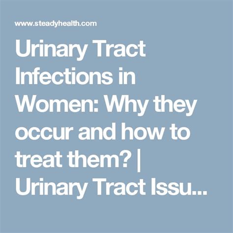 Urinary Tract Infections In Women Why They Occur And How To Treat Them Urinary Tract Issues