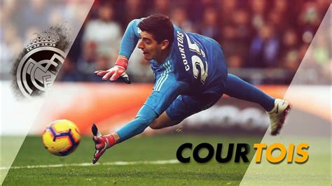 Courtois 2019 Best Diving Saves Real Madrid Youtube