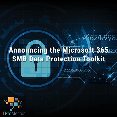 Announcing The Microsoft 365 Smb Data Protection Toolkit Itpromentor